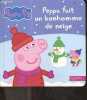Peppa Pig - Peppa fait un bonhomme de neige. COLLECTIF