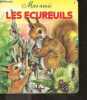 Les écureuils - Collection Mes amis. Pierre Couronne