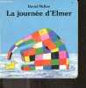 La journee d'elmer. David mckee, duval elisabeth