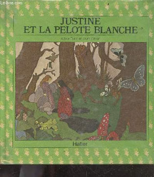 "Justine et la pelote blanche - Collection ""d'autres contes...""". Adela Turin - cesari aura - metral yvette