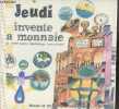 Jeudi invente la monnaie. JOANNY ANDRE - Arnaud Laval (illustrations)