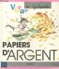 Papiers d'argent - Voyage encyclopedie. Jean-Marie Baldner, Anne-Françoise Couloumy