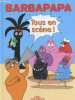 Barbapapa BD - Tous en scène. Annette Tison, Talus Taylor