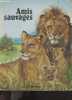 Amis sauvages - Collection animaux mes amis. DAUVISTER CH. - COURONNE P.