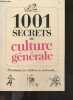 1001 Secrets De Culture Générale - s'etonner, se cultiver, se souvenir .... Denis La Balme - YASMINE LA BALME- BOLL