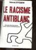 Le Racisme Anti Blanc - Assassins d'homme blancs - tueurs, violeurs de femmes blanches. Herve Ryssen