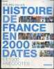 L'histoire de France en 2 000 dates et 1000 anecdotes. Philippe Valode