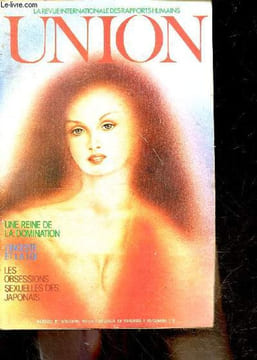 La revue internationale des rapports humains - Union- N°16 octobre 1973 - une reine de la domination - hitler eunuque de naissance- l'inceste et la ...
