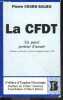 La CFDT, Un Passe Porteur D'avenir - pratiques syndicales et debats strategiques depuis 1946. Pierre Cours-Salies - descamps eugene (preface)