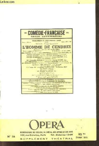 Opera supplement theatral N°16 mercredi 21 decembre 1949 - hebdomadaire du theatre, du cinema, des lettres et des arts - L'homme de cendres, prologue et 3 actes de Andre OBEY - decors et costumes de Roland OUDOT - le mariage de figaro, le roi, ...