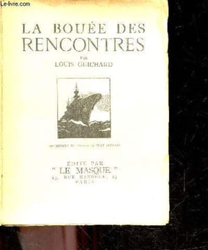 La bouee des rencontres. Louis guichard - JEAN BERNARD (dessins)