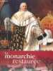 La monarchie restauree - Vol 1 : le retour du roi. SMITH REMY- RAUX SAMAAN CELINE- BALVAY ARNAUD ...