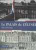 Le palais de l'elysee - la collection du patrimoine. Prince murat (preface) - balvay arnaud- ...