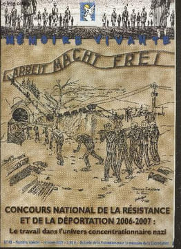 Memoire vivante N°49 octobre 2006 numero special - concours national de la resistace et de la deportation 2006/2007 : le travail dans l'univers ...