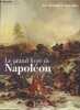 Le grand livre de Napoleon - tome 5 : Les derniers batailles. DEMOUGIN JACQUES - REMY SMITH - COLLECTIF