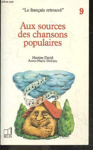 Au sources des chansons populaires - collection le francais retrouve N°9