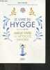 Le livre du hygge - Mieux vivre, la methode danoise - prononcer HOU-GA. WIKING MEIK - marion mcguinness (traduction)