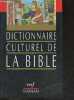 Dictionnaire Culturel De La Bible. Fouilloux Danielle