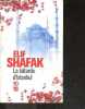 La batarde d'istanbul - N° 4154. Elif Shafak- maalouf amin (preface)- azoulay aline
