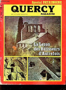 Quercy magazine - N°114 - special patrimoine - 1980 - la lecon des batisseurs d'autrefois - l'habitat rural, les maisons paysannes, fermes, les fours ...