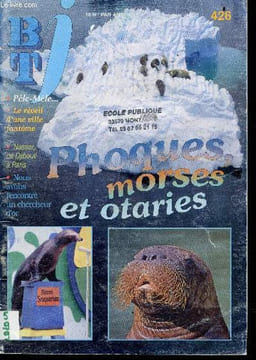 BTJ activites - N°426, 15 avril 1997- Phoques morses et otaries, le reveil d'une ville fantome, nasser de djibouti a paris, nous avons rencontre un ...