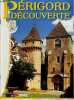 Perigord decouverte Guide 2006 - gastronomie, hebergement, decouvertes, loisirs - infos tourisme dordogne. COLLECTIF