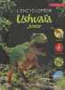 L'encyclopédie Ushuaïa Junior - A partir de 6 ans - les animaux, le corps humain, les dinosaures, la nature. Penelope Arlon, Caroline Bingham