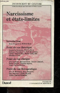 Narcissisme et etats limites - insconscient et culture - omnipotence et transfert unidimensionnel, les risques d'une epoque ou le narcissisme du dehors, depression et etats limites a l'adolescence, la depression contre transferentielle, toxicomanie et ...