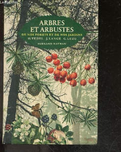 Arbres et arbustes de nos forets et de nos jardins