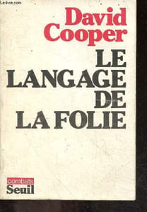 Le langage de la folie - Collection combats - exploration dans l'hinterland de la revolution