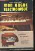 Mon orgue électronique - Comment le choisir, comment l'utiliser. Pierre Chauvigny