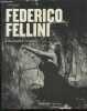 Federico Fellini, le faiseur de rêves, 1920-1993 - Filmographie complete. CHRIS WIEGAND