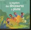 "Le mystère des dinosaures à plume - collection ""le club des aventuriers de l'histoire""". MARC LEVY - CARINE HINDER