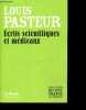 Ecrits Scientifiques Et Medicaux - Collection les livres qui ont change le monde N°15. Louis Pasteur - picon jerome