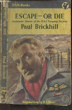 Escape or die - authentic stories of the R.A.F. escaping society. Brickhill paul