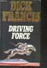 Driving Force. Dick Francis