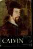 Calvin, l'homme que dieu a dompte + envoi de l'auteur. CADIER JEAN