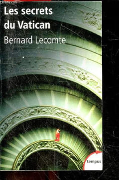 Les secrets du Vatican - Collection tempus N°374. Bernard Lecomte