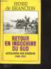 Retour en indochine du sud - artilleurs des rizieres 1946 - 1951. De brancion henri