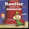 Ronfler comme un sonneur - Collection C'est comme ca ! N°4. MARC LEVY - FLORENT BEGU