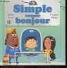 Simple comme bonjour - Collection C'est comme ca ! N°9. MARC LEVY - FLORENT BEGU