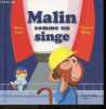 Malin comme un singe - Collection C'est comme ca ! N°11. MARC LEVY - FLORENT BEGU