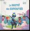 Le secret des samouraïs - Collection Le club des aventuriers de l'histoire. MARC LEVY - CARINE HINDER