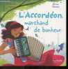 L'accordéon marchand de bonheur - Collection En avant la musique. KATHERINE PANCOL - JEROME PELISSIER