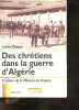 Des Chrétiens dans la guerre d'Algérie - l'action de la mission de france. Sybille Chapeu