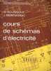 Cours de schemas d'electricite - 6e edition - accompagne d'extraits de normes francaises - lycees techniques, colleges d'enseignement tehcnique, ...