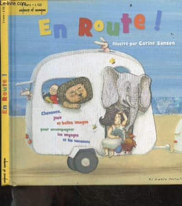 En Route ! - CD MANQUANT - a la peche a la ligne, mamadou casimir et tintin, j'aime les voyages, l'elephant, dans sa maison un grand cerf, guignolot, a velo, c'est la nuit ... - A partir de 3 ans, 5 ans pour les jeux