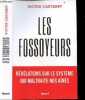 Les fossoyeurs - R&eacute;v&eacute;lations sur le syst&egrave;me qui maltraite nos a&icirc;n&eacute;s. Victor Castanet