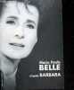Marie Paule Belle chante Barbara - Programme spectacle au theatre de dix heures du 6 mars au 7 avril 2001. ROMANELLI ROLAND - ROUVEYROLLIS JACQUES- ...