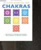Le guide essentiel des chakras - decouvrez le pouvoir des chakras sur le mental, le corps et l'esprit - apprenez a travailler avec vos 7 chakras ...